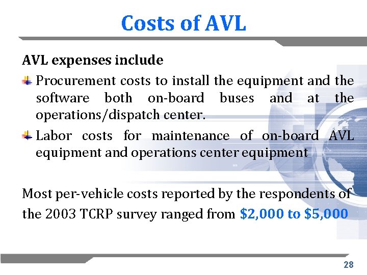 Costs of AVL expenses include Procurement costs to install the equipment and the software