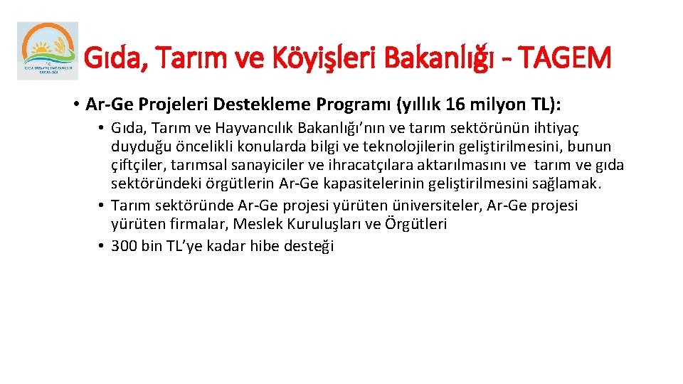 Gıda, Tarım ve Köyişleri Bakanlığı - TAGEM • Ar-Ge Projeleri Destekleme Programı (yıllık 16