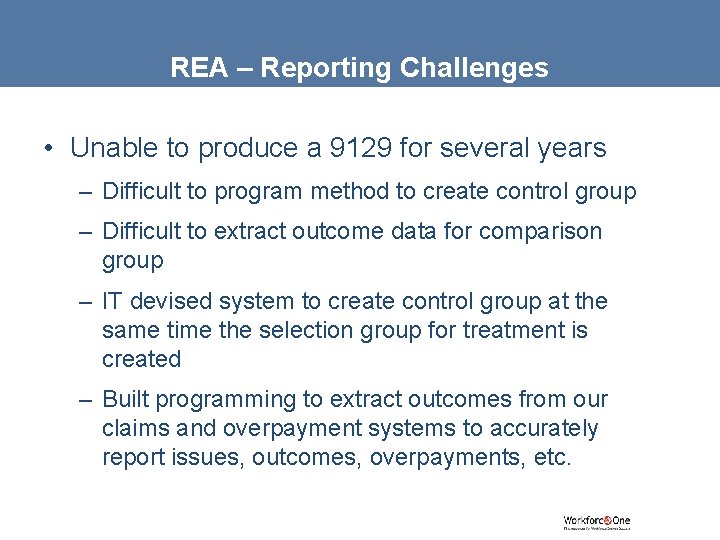 REA – Reporting Challenges • Unable to produce a 9129 for several years –