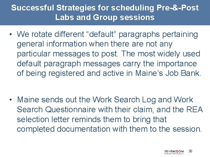 Successful Strategies for scheduling Pre-&-Post Labs and Group sessions • We rotate different “default”