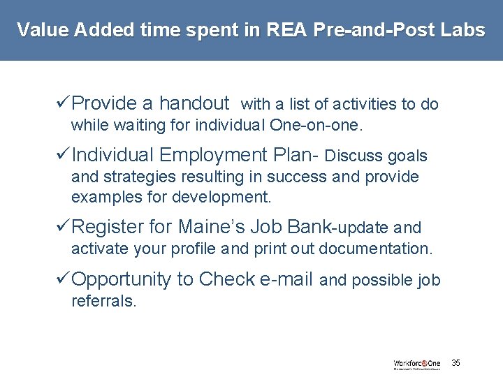 Value Added time spent in REA Pre-and-Post Labs üProvide a handout with a list