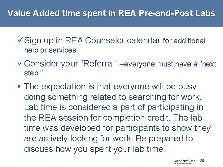 Value Added time spent in REA Pre-and-Post Labs üSign up in REA Counselor calendar