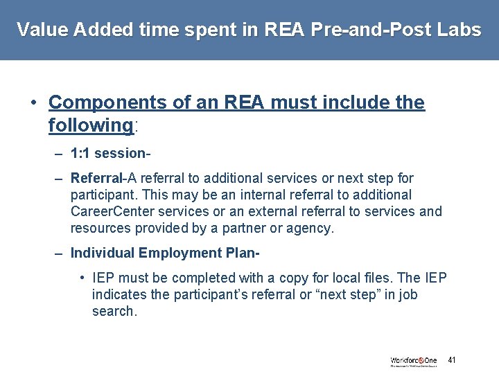 Value Added time spent in REA Pre-and-Post Labs • Components of an REA must