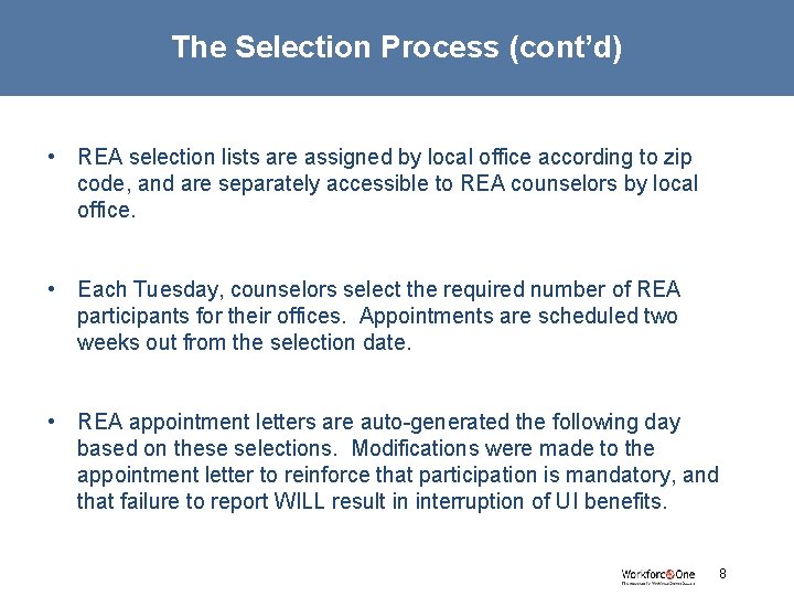 The Selection Process (cont’d) • REA selection lists are assigned by local office according