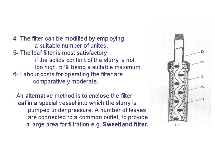 4 - The filter can be modified by employing a suitable number of unites.