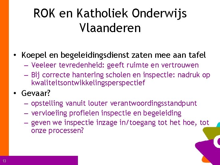 ROK en Katholiek Onderwijs Vlaanderen • Koepel en begeleidingsdienst zaten mee aan tafel –