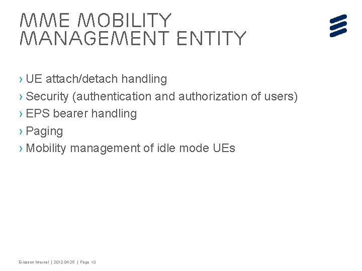 MME Mobility Management Entity › UE attach/detach handling › Security (authentication and authorization of