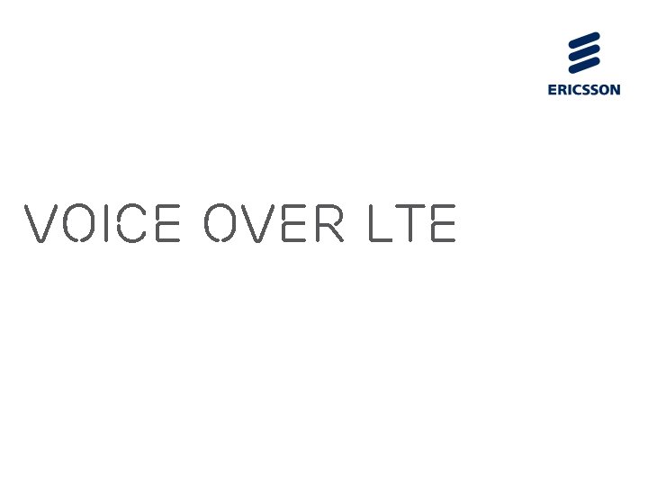 Voice Over LTE 