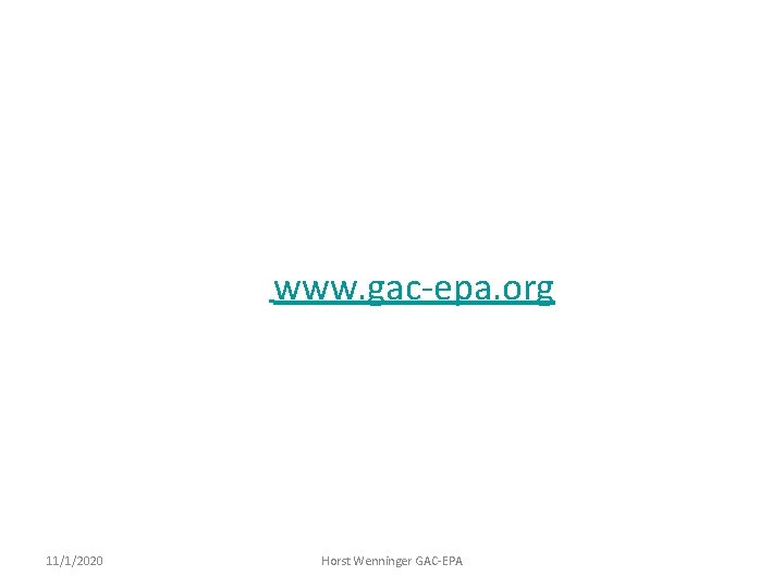  11/1/2020 www. gac-epa. org Horst Wenninger GAC-EPA 