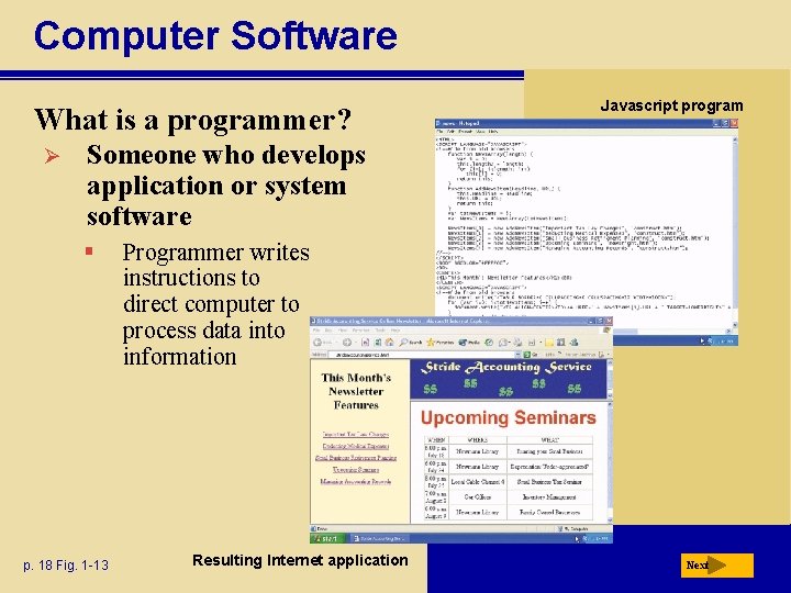 Computer Software What is a programmer? Ø Javascript program Someone who develops application or