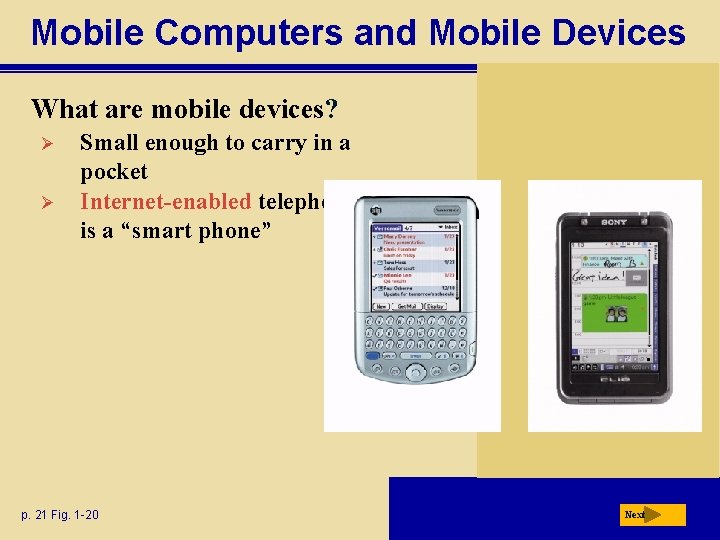 Mobile Computers and Mobile Devices What are mobile devices? Ø Ø Small enough to