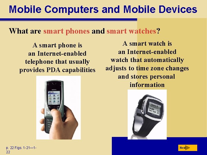 Mobile Computers and Mobile Devices What are smart phones and smart watches? A smart