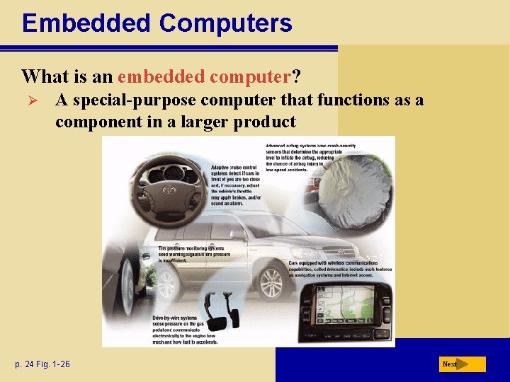 Embedded Computers What is an embedded computer? Ø A special-purpose computer that functions as