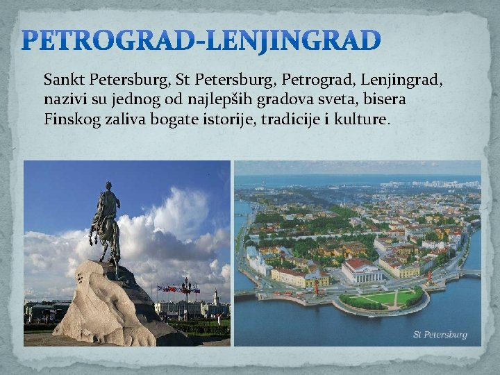 Sankt Petersburg, St Petersburg, Petrograd, Lenjingrad, nazivi su jednog od najlepših gradova sveta, bisera