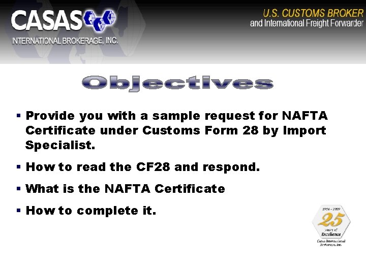 § Provide you with a sample request for NAFTA Certificate under Customs Form 28