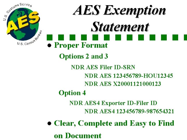 AES Exemption Statement l Proper Format Options 2 and 3 NDR AES Filer ID-SRN