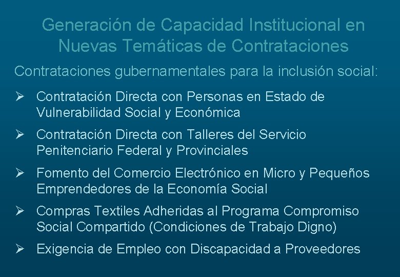 Generación de Capacidad Institucional en Nuevas Temáticas de Contrataciones gubernamentales para la inclusión social: