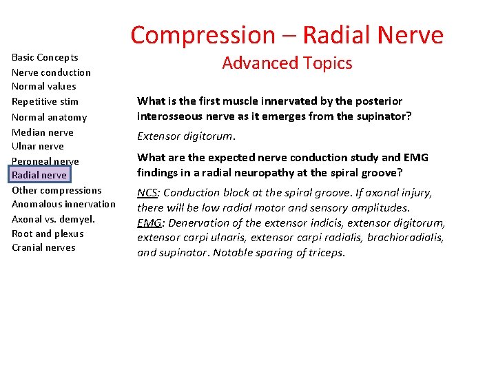 Basic Concepts Nerve conduction Normal values Repetitive stim Normal anatomy Median nerve Ulnar nerve
