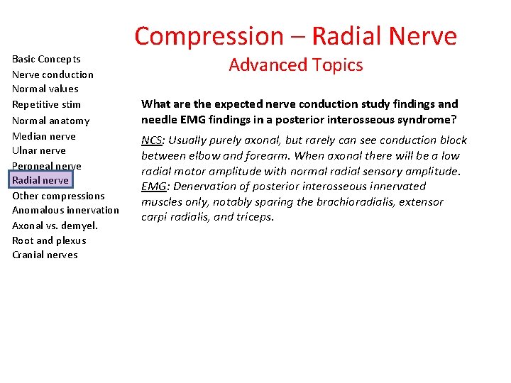 Basic Concepts Nerve conduction Normal values Repetitive stim Normal anatomy Median nerve Ulnar nerve