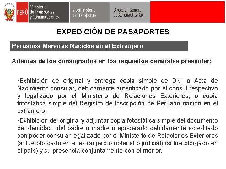 EXPEDICIÒN DE PASAPORTES Peruanos Menores Nacidos en el Extranjero Además de los consignados en