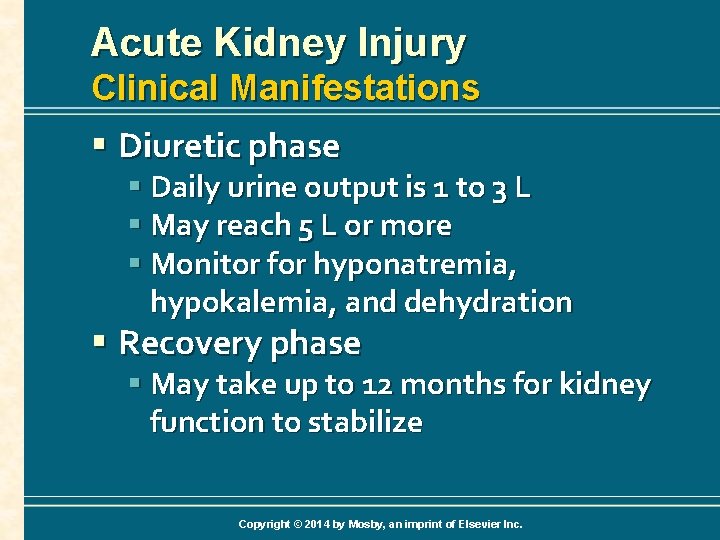 Acute Kidney Injury Clinical Manifestations § Diuretic phase § Daily urine output is 1