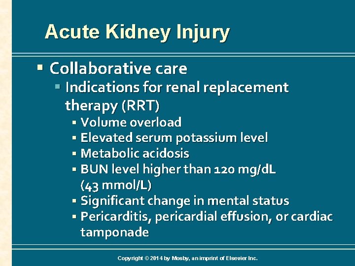Acute Kidney Injury § Collaborative care § Indications for renal replacement therapy (RRT) §