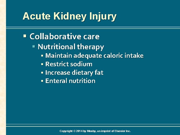 Acute Kidney Injury § Collaborative care § Nutritional therapy § Maintain adequate caloric intake