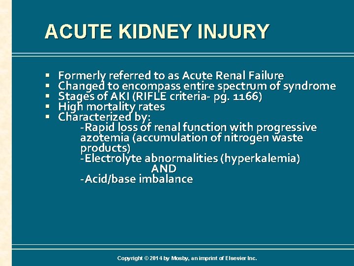 ACUTE KIDNEY INJURY § § § Formerly referred to as Acute Renal Failure Changed