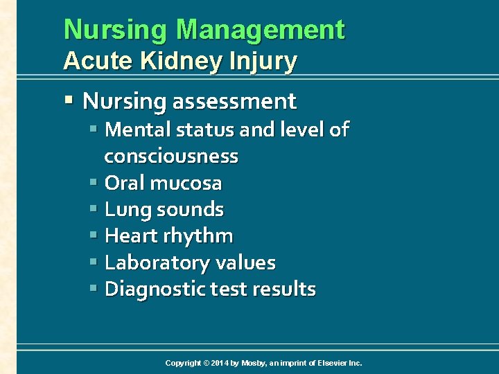 Nursing Management Acute Kidney Injury § Nursing assessment § Mental status and level of