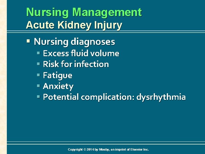 Nursing Management Acute Kidney Injury § Nursing diagnoses § Excess fluid volume § Risk