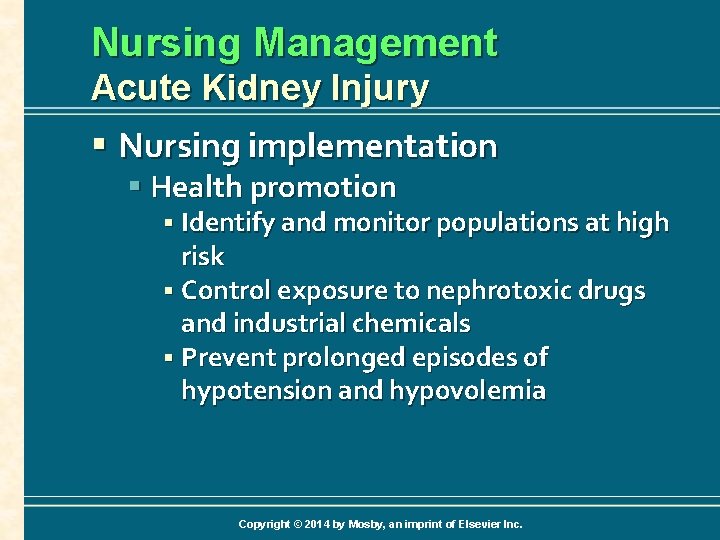 Nursing Management Acute Kidney Injury § Nursing implementation § Health promotion § Identify and