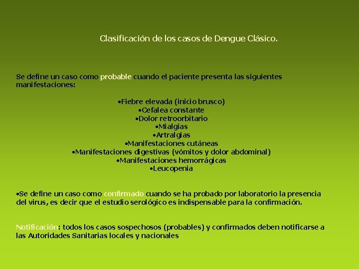 Clasificación de los casos de Dengue Clásico. Se define un caso como probable cuando