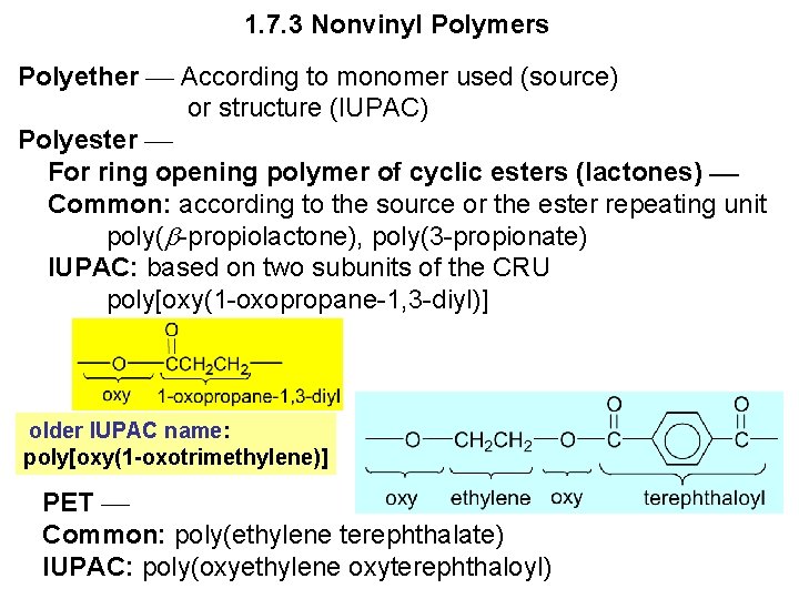 1. 7. 3 Nonvinyl Polymers Polyether According to monomer used (source) or structure (IUPAC)