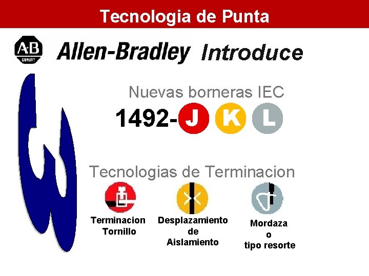 Tecnologia de Punta Introduce Nuevas borneras IEC 1492 - J K L Tecnologias de