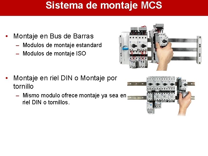 Sistema de montaje MCS • Montaje en Bus de Barras – Modulos de montaje