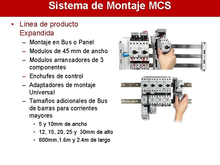 Sistema de Montaje MCS • Linea de producto Expandida – Montaje en Bus o