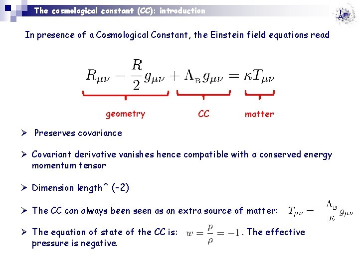 The cosmological constant (CC): introduction In presence of a Cosmological Constant, the Einstein field