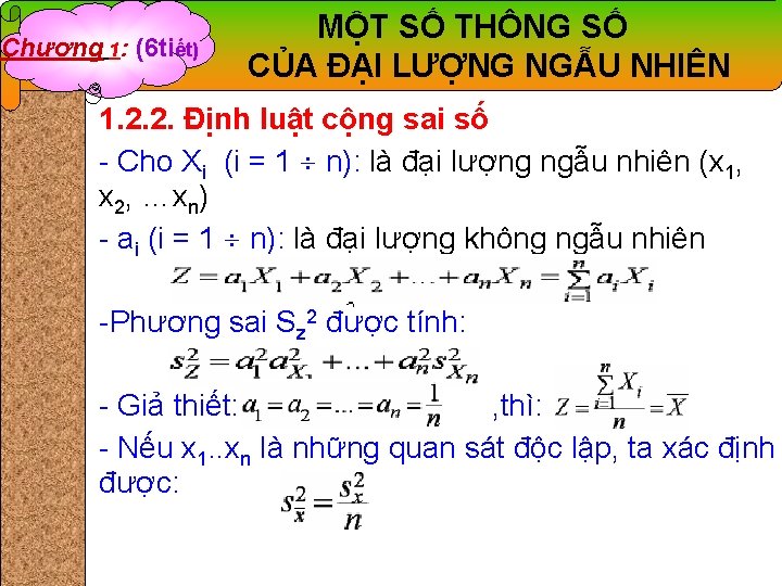 Chương 1: (6 tiết) MỘT SỐ THÔNG SỐ CỦA ĐẠI LƯỢNG NGẪU NHIÊN 1.