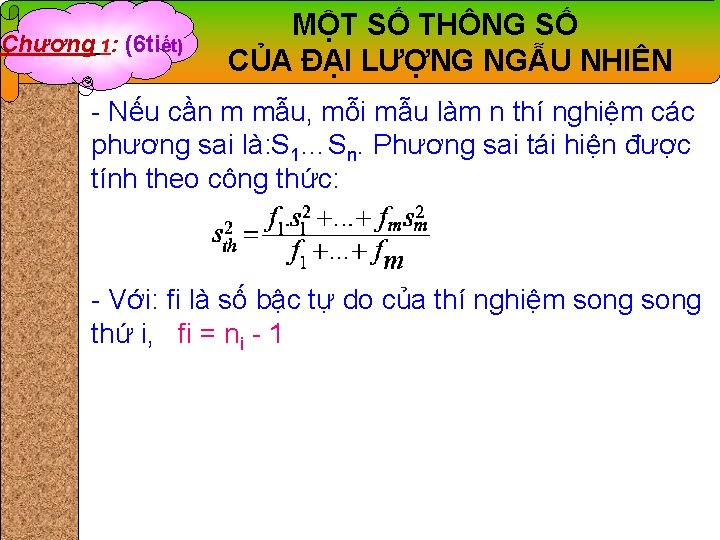 Chương 1: (6 tiết) MỘT SỐ THÔNG SỐ CỦA ĐẠI LƯỢNG NGẪU NHIÊN -