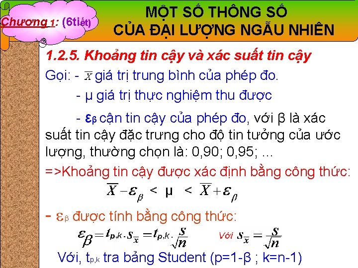 Chương 1: (6 tiết) MỘT SỐ THÔNG SỐ CỦA ĐẠI LƯỢNG NGẪU NHIÊN 1.