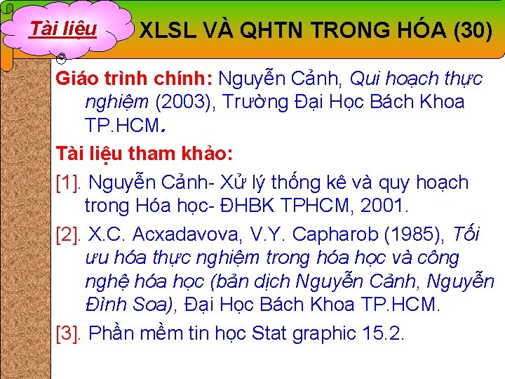 Tài liệu XLSL VÀ QHTN TRONG HÓA (30) Giáo trình chính: Nguyễn Cảnh, Qui