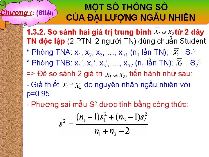 Chương 1: (6 tiết) MỘT SỐ THÔNG SỐ CỦA ĐẠI LƯỢNG NGẪU NHIÊN 1.