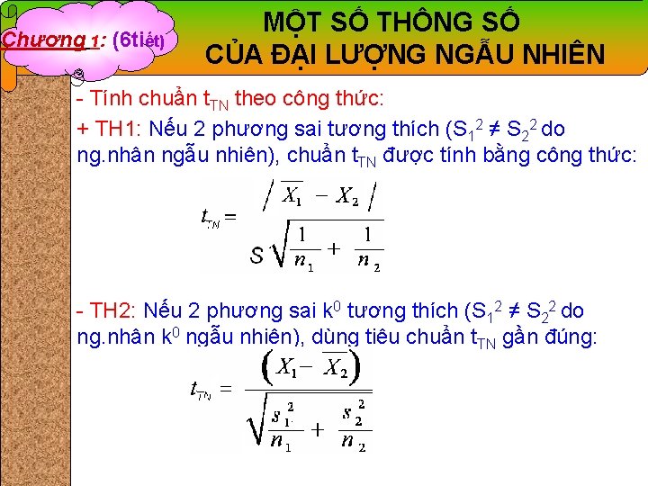 Chương 1: (6 tiết) MỘT SỐ THÔNG SỐ CỦA ĐẠI LƯỢNG NGẪU NHIÊN -