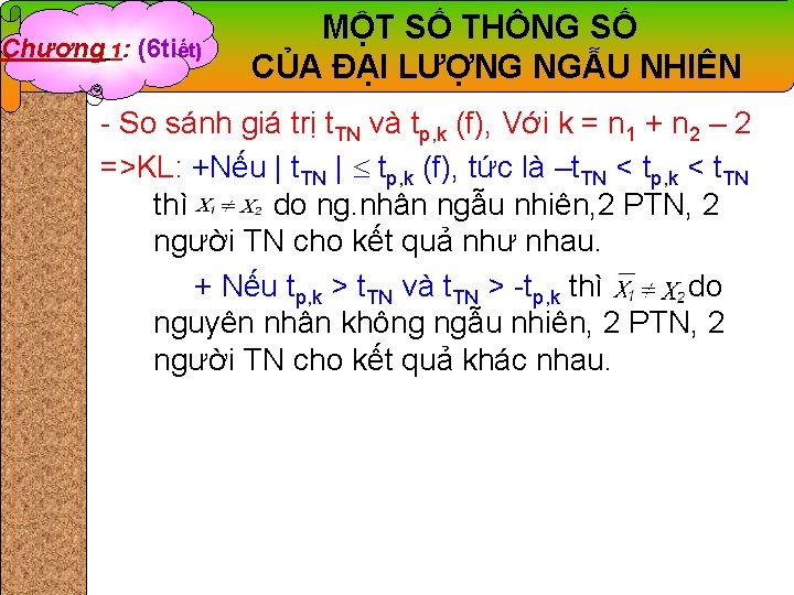 Chương 1: (6 tiết) MỘT SỐ THÔNG SỐ CỦA ĐẠI LƯỢNG NGẪU NHIÊN -