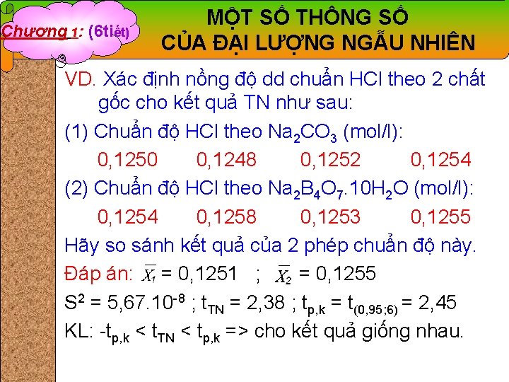 Chương 1: (6 tiết) MỘT SỐ THÔNG SỐ CỦA ĐẠI LƯỢNG NGẪU NHIÊN VD.