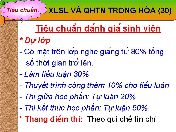 Tiêu chuẩn XLSL VÀ QHTN TRONG HÓA (30) Tiêu chuâ n đa nh gia