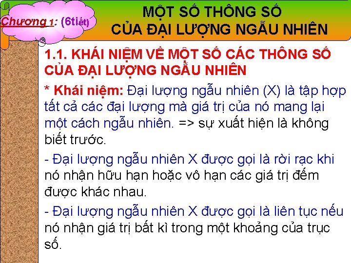 Chương 1: (6 tiết) MỘT SỐ THÔNG SỐ CỦA ĐẠI LƯỢNG NGẪU NHIÊN 1.