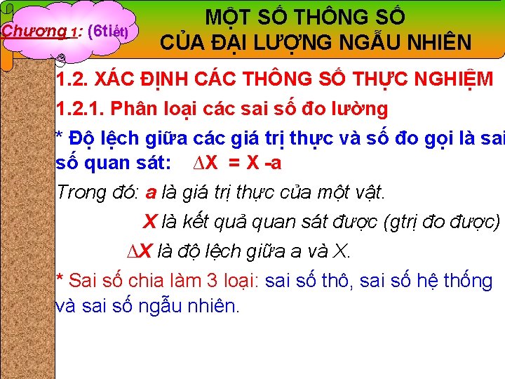 Chương 1: (6 tiết) MỘT SỐ THÔNG SỐ CỦA ĐẠI LƯỢNG NGẪU NHIÊN 1.