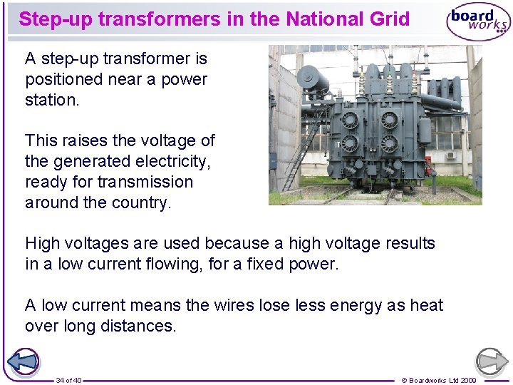 Step-up transformers in the National Grid A step-up transformer is positioned near a power