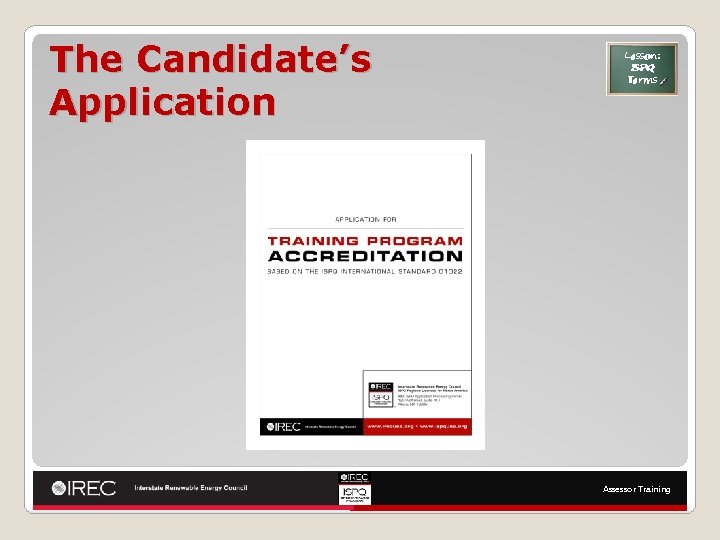 The Candidate’s Application Lesson: ISPQ Terms Assessor Training 